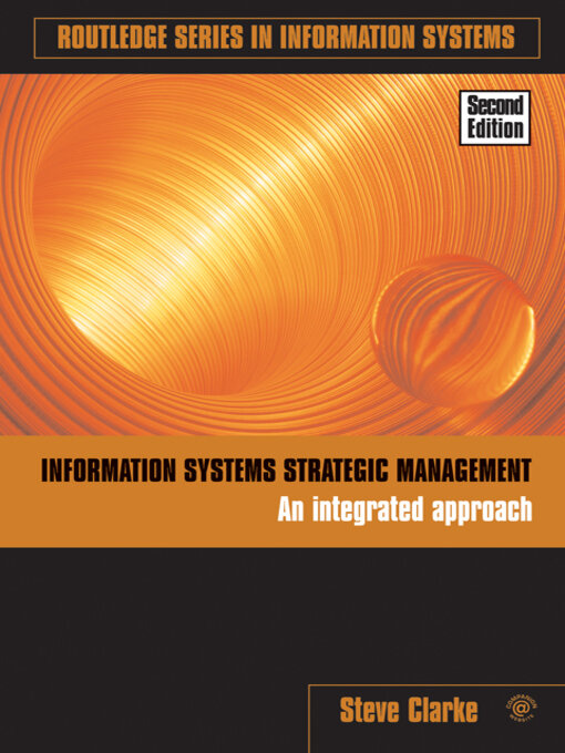 Title details for Information Systems Strategic Management by Steve Clarke - Available